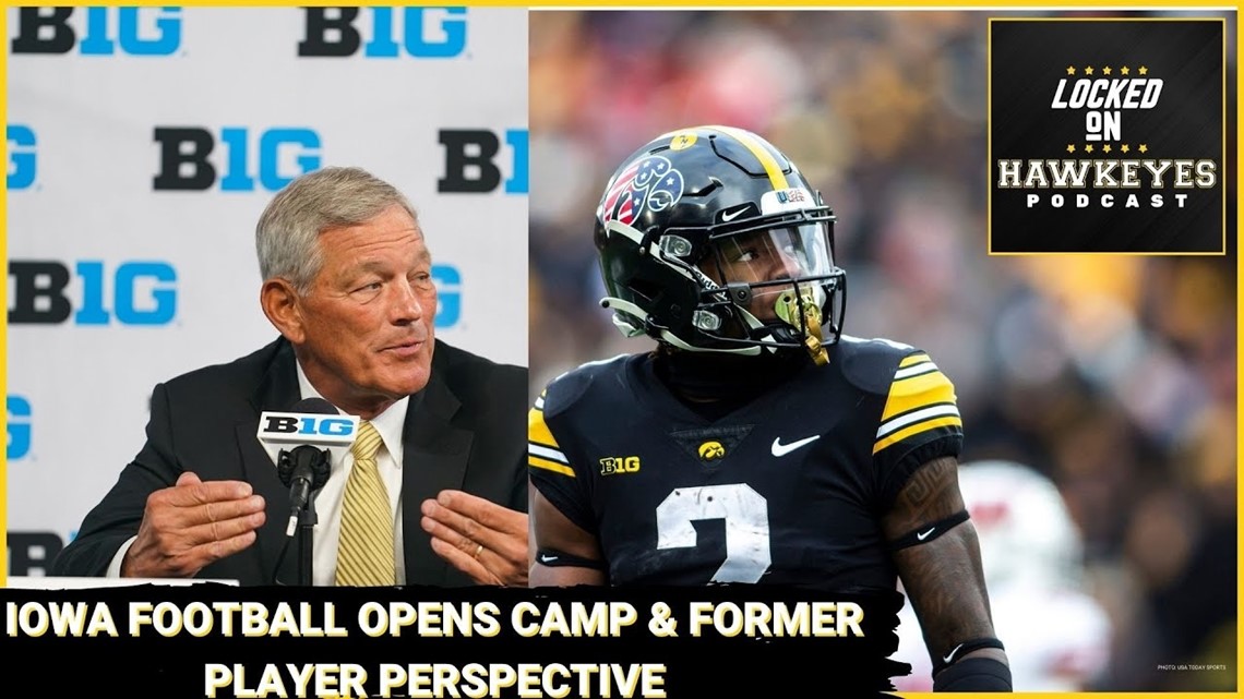 What is the opening of Iowa football camp like & gambling investigation from a player perspective